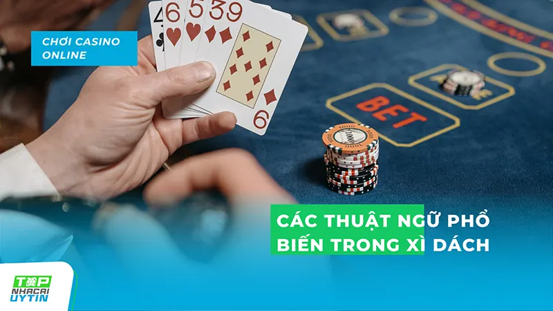 Xì Bàn Và Xì Dách Cái Nào Lớn Hơn? 4 cac thuat ngu pho bien trong xi dach - Xì Bàn Và Xì Dách Cái Nào Lớn Hơn?