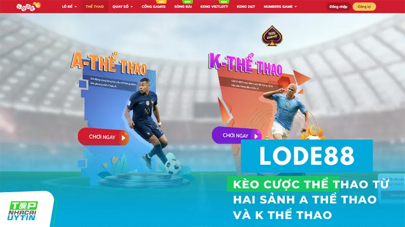 Sảnh cá cược thể thao LODE88 đáp ứng đủ các kèo cược từ hai sảnh A Thể Thao và K Thể Thao
