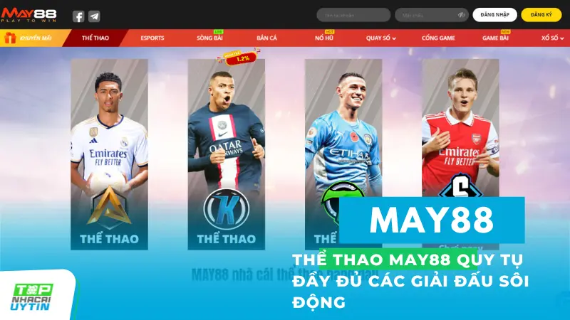 May88 - Nhà cái uy tín chuyên cá cược bóng đá, soi kèo online 11 Cá cược thể thao trực tuyến tại May88 mang đến những trải nghiệm độc đáo và hấp dẫn