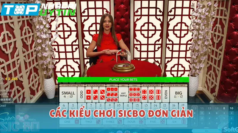 Các kiểu chơi Sicbo đơn giản