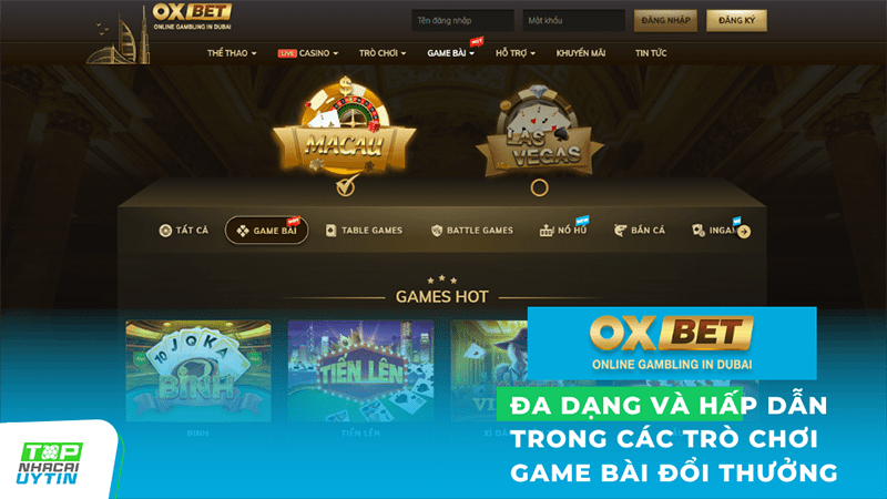 Top 10+ trang game bài đổi thưởng uy tín 'số 1' 8 Game bài đổi thưởng Oxbet chất lượng từ nhà cái số 1 Dubai
