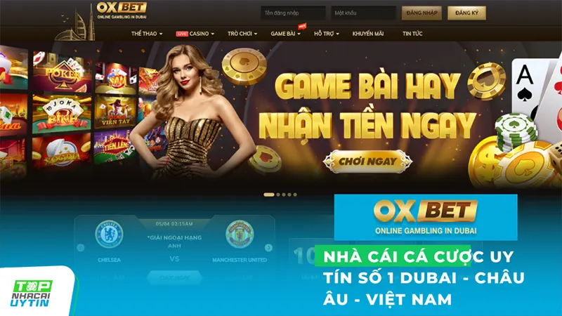 Oxbet 9 Oxbet là một nền tảng cá cược trực tuyến có nguồn gốc từ Dubai hay còn được biết đến như là nhà cái trực tuyến SỐ 1 DUBAI