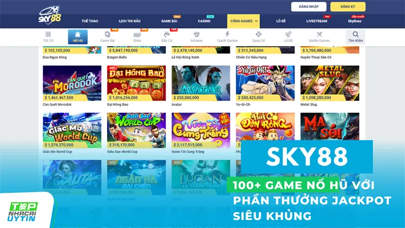 Sky88 – Nhà cái siêu trả thưởng uy tín hàng đầu 16 100+ game nổ hũ với phần thưởng jackpot siêu khủng