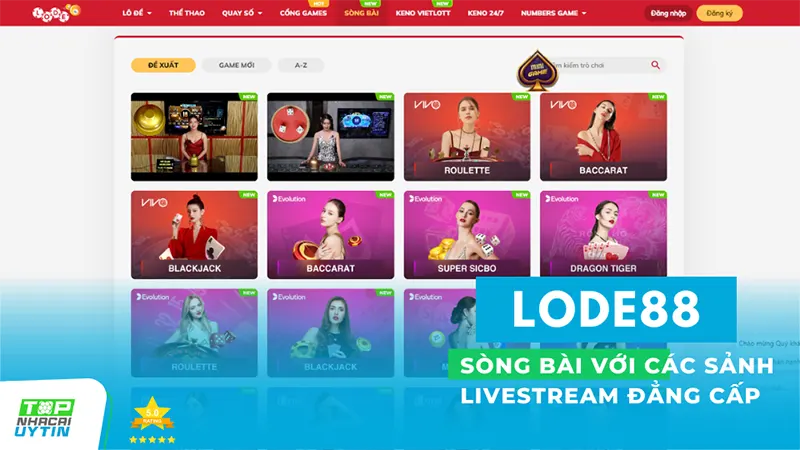 Sòng bài của Lode 88 với các sảnh Livestream đẳng cấp tương tác vừa thú vị vừa chân thật như đời thực