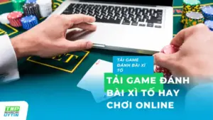Nên tải game đánh bài Xì tố hay chơi online để có trải nghiệm cá cược tốt nhất?