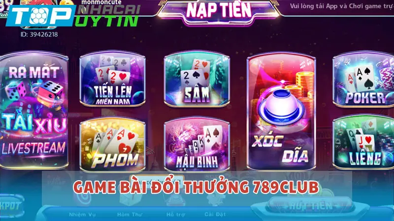 Game bài đổi thưởng 789club: Đẳng cấp sòng bài thực thụ 4 Game bài đổi thưởng 789club: Đẳng cấp sòng bài thực thụ