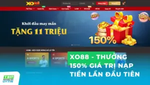 Nhà cái XO88 - Thưởng 150% giá trị nạp tiền lần đầu tiên