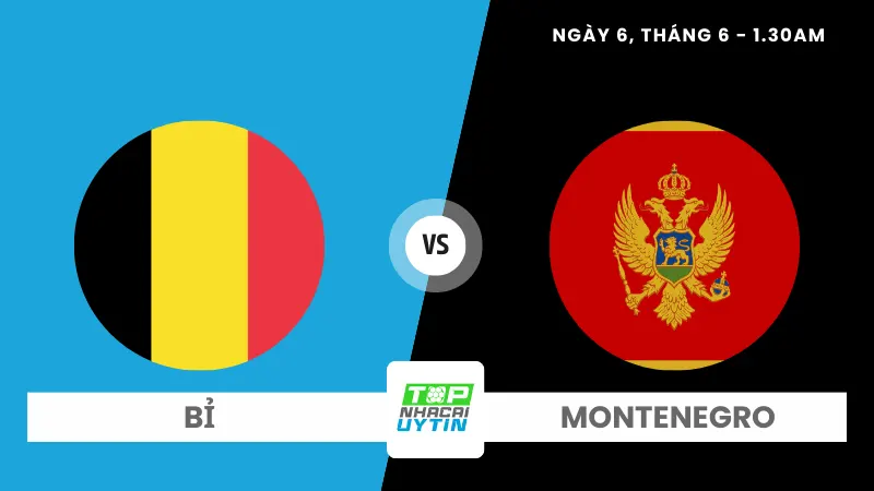 Nhận định trận Bỉ vs Montenegro 01H30 06/06/24 | Giao hữu 4 Nhận định trận Bỉ vs Montenegro 01H30 06/06/24 | Giao hữu