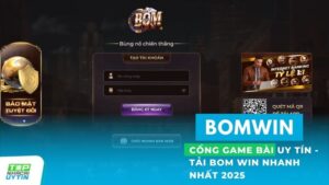 Cổng Game Bài Uy Tín - Tải Bom Win Nhanh Nhất 2025